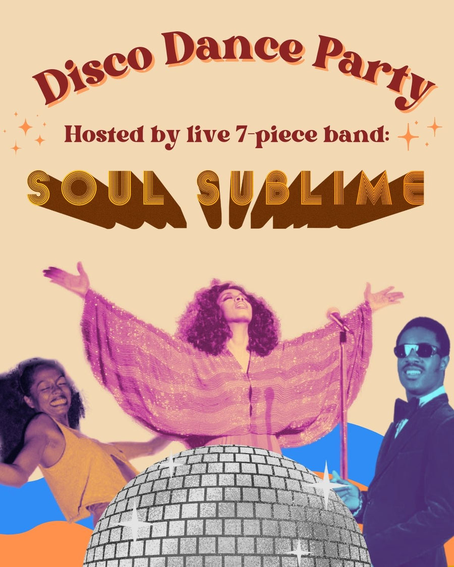 Soul Sublime: Disco Dance Party