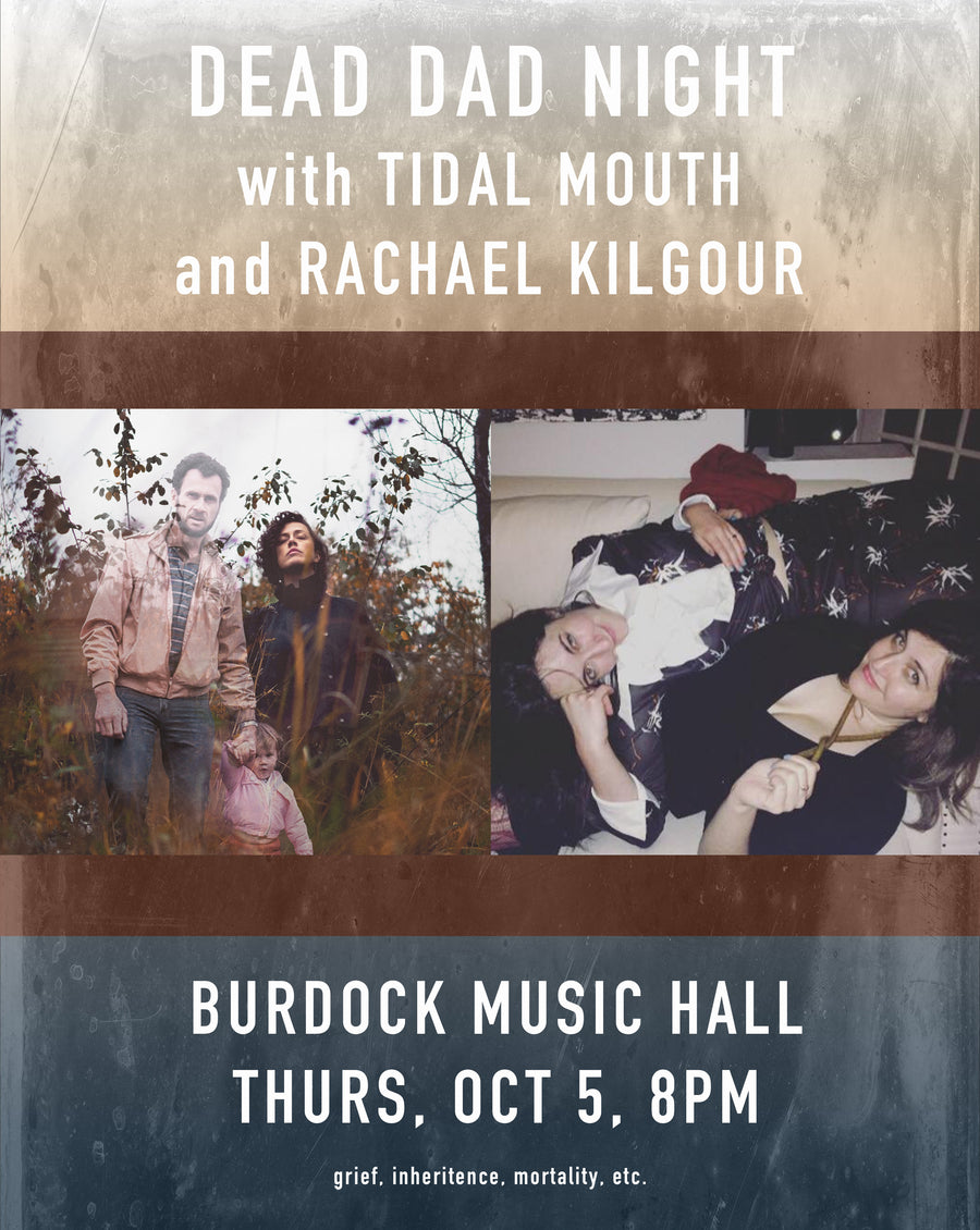 Dead Dad Night with TIDAL MOUTH and Rachael Kilgour
