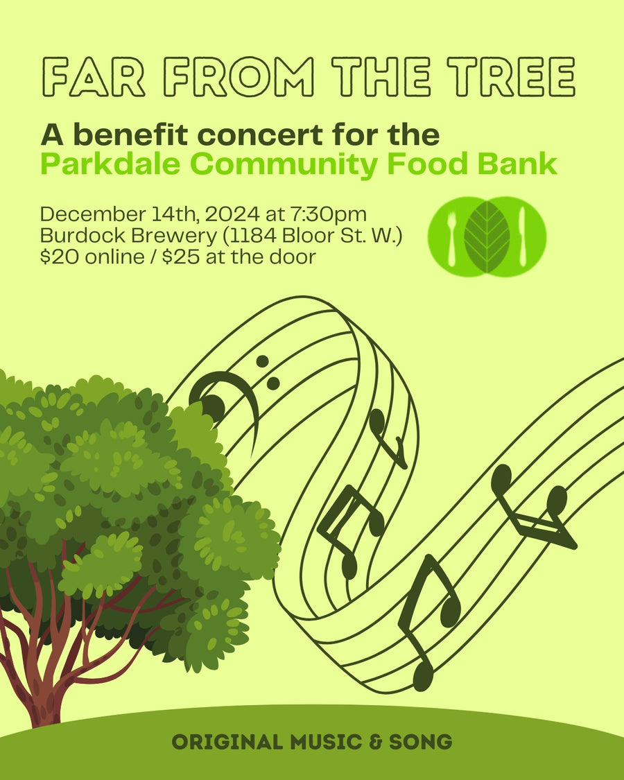 Far From The Tree: Benefit for Parkdale Community Food Bank